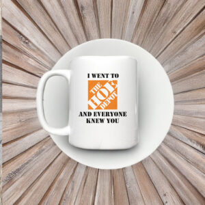 I Went To The Home Depot and Everyone Knew You Mug