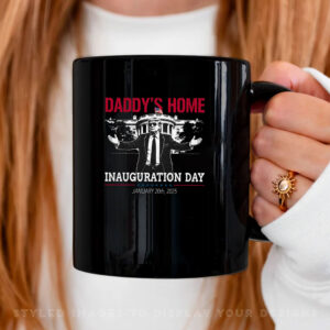 Inauguration Day 2025 - Daddy's Home Mug