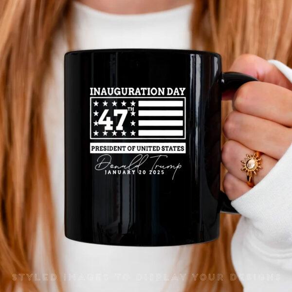 Inauguration Day 47th Donald Trump President of United States Mug