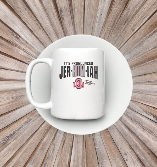 It's Pronounced Jer-HIM-iah Smith Mug