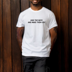 Kiss The Boys And Make Them Cry T-Shirt