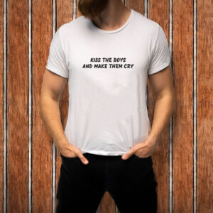 Kiss The Boys And Make Them Cry T-Shirt