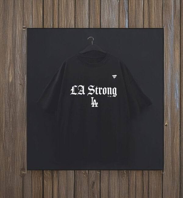 Los Angeles Dodgers Fanatic LA Strong T-Shirt