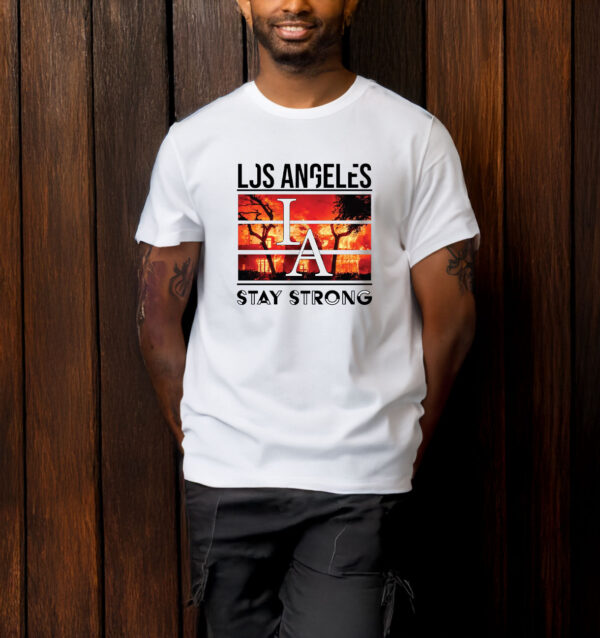 Los Angeles Stay Strong T-Shirt