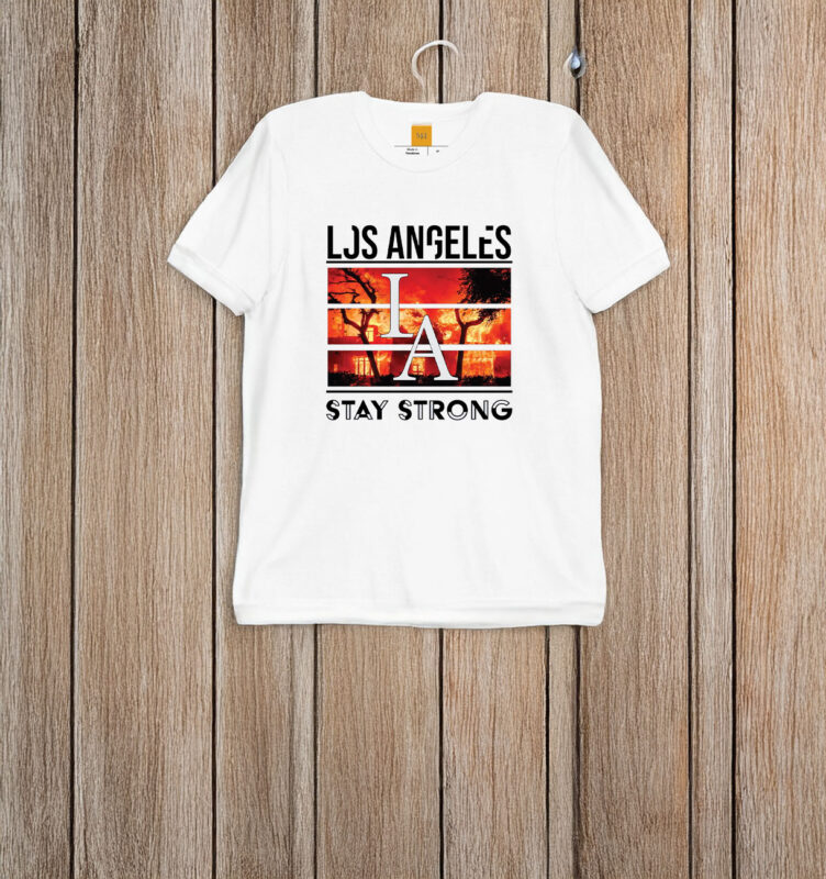 Los Angeles Stay Strong T-Shirt