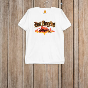 Los Angeles Strong T-Shirt