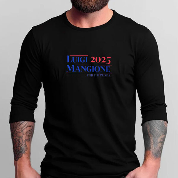 Luigi Mangione 2025 For The People T-Shirt