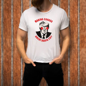 Making Canada Great Again Eh T-shirt