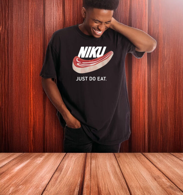 Niku Just Do Eat T-Shirt