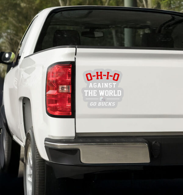 Ohio State against the world go Bucks Sticker