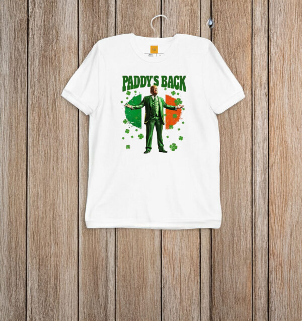 Paddy’s Back Funny Trump St Patrick’s Day T-shirt