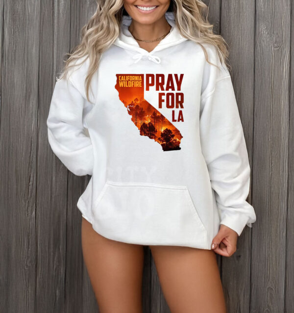 Pray For LA California Wildfire T-shirt