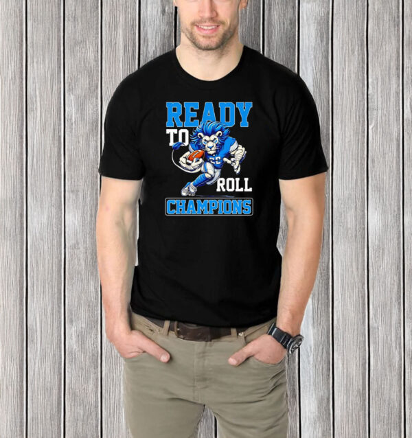 Ready to roll Champions Detroit Lions mascot T-shirt