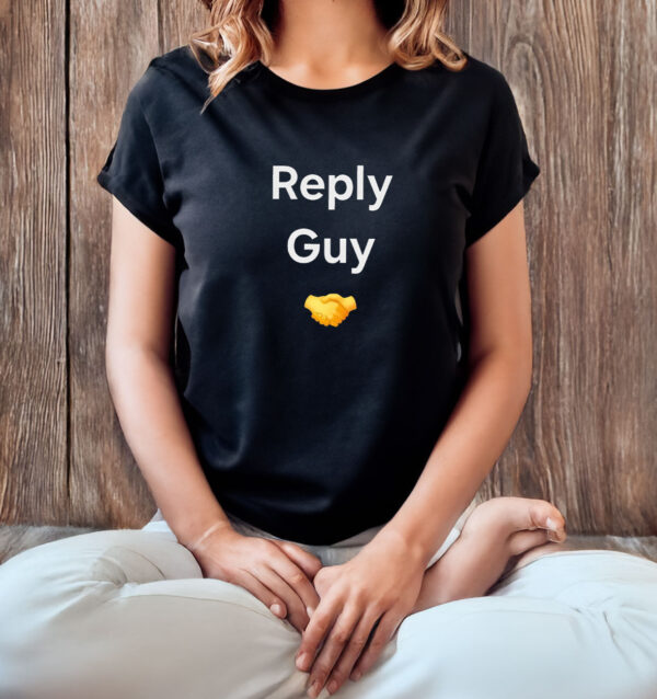 Reply guy T-shirt