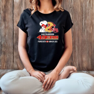 Snoopy hug San Francisco 49ers forever win or lose T-shirt