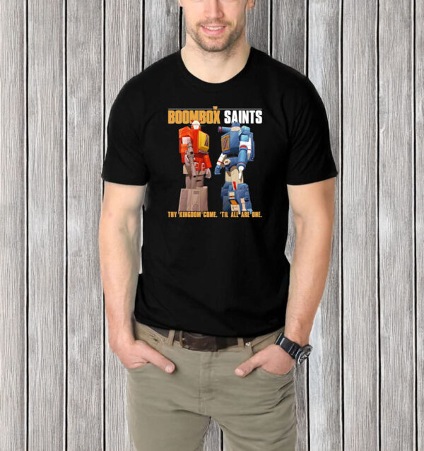 The Boombox Saints thy Kingdom come til all are one T-shirt