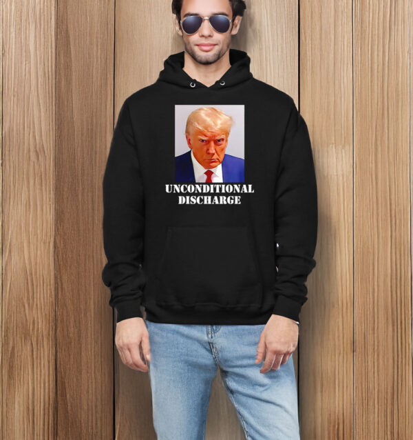 The Donald Trump Unconditional Discharge T-shirt