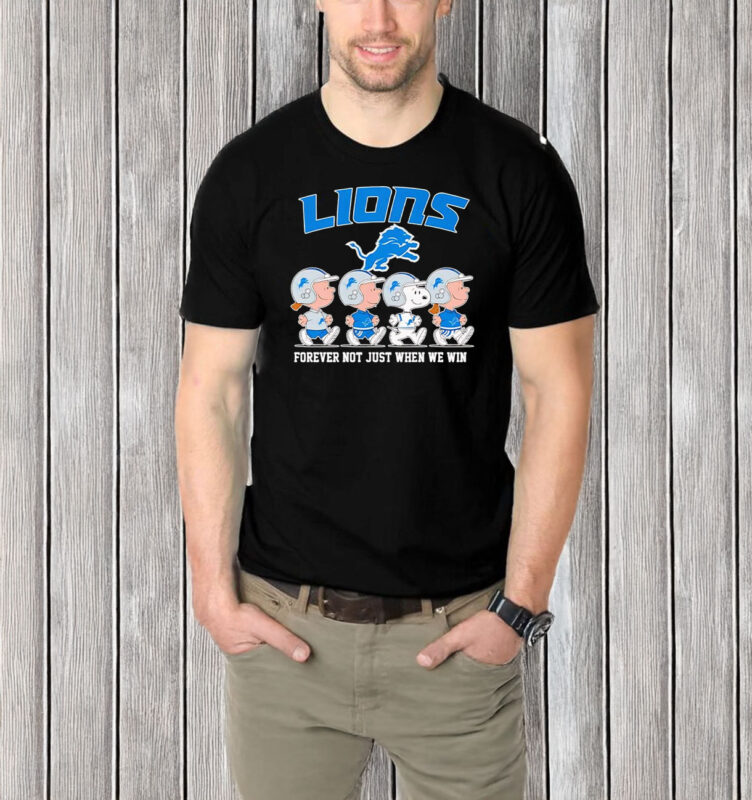 The Peanuts Detroit Lions forever not just when we win T-shirt