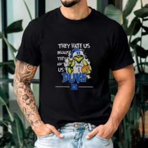 They Hate Us Because They Ain’t Us Duke Grnch T-Shirt