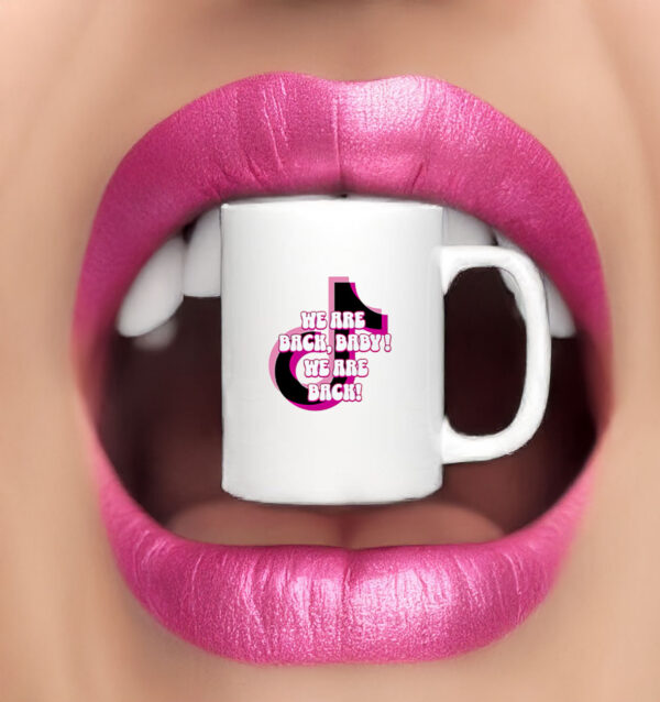 Tiktok We Are Back Baby We Are Back Valentine Day 2025 Mug