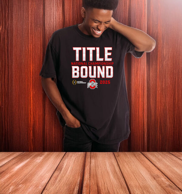 Title bound Ohio State Buckeyes CFP 2025 National Championship T-Shirt