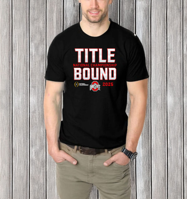 Title bound Ohio State Buckeyes CFP 2025 National Championship T-Shirt