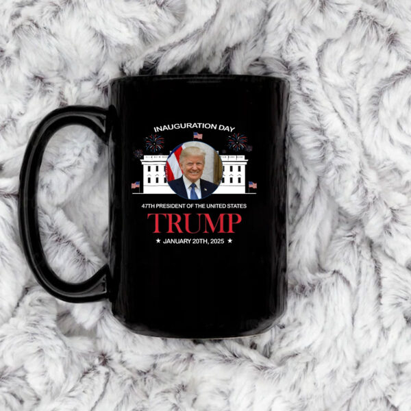 Trump Inauguration Day Mug - 47th President Of The United States