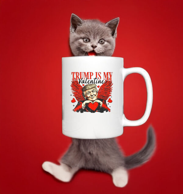 Trump Is My Valentine Mug