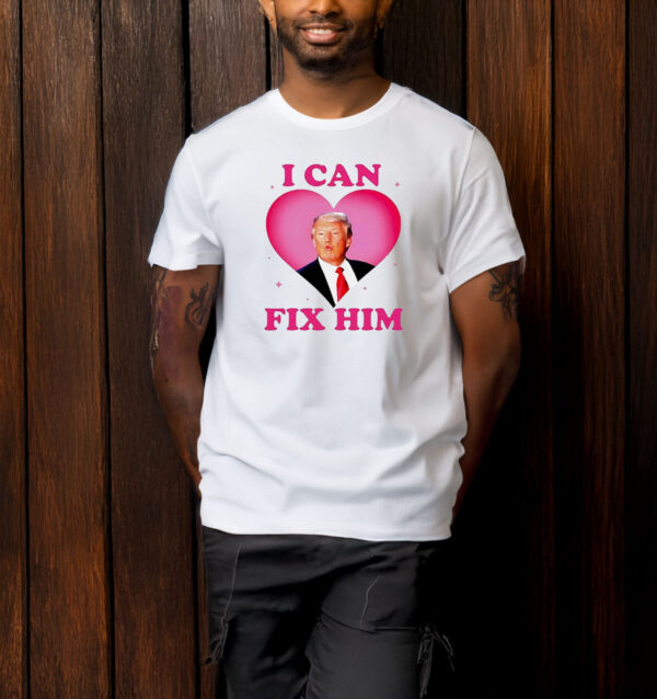 Trump Kiss I Can Fix Him Heart T-Shirt