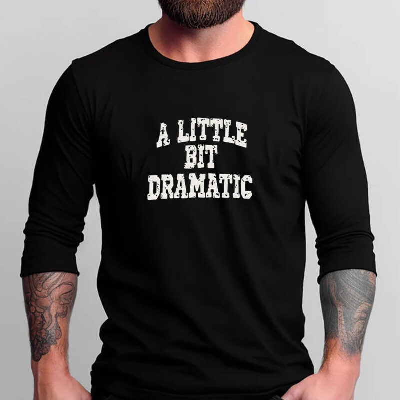 Vintage A Little Bit Dramatic Washed T-Shirt