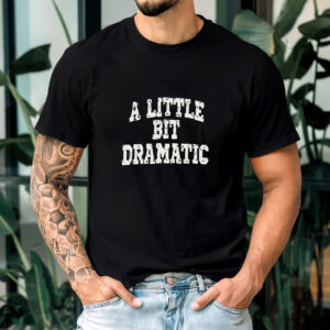 Vintage A Little Bit Dramatic Washed T-Shirt