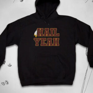 Washington Commanders Hail Yeah T-Shirt