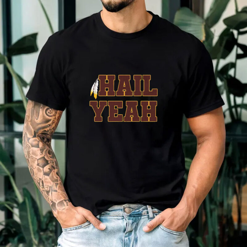 Washington Commanders Hail Yeah T-Shirt