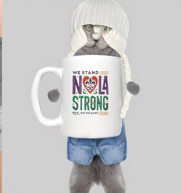 We Stand Nola Strong New Orleans Mug