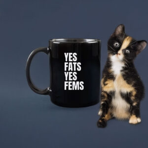 Yes Fats Yes Fems Mug