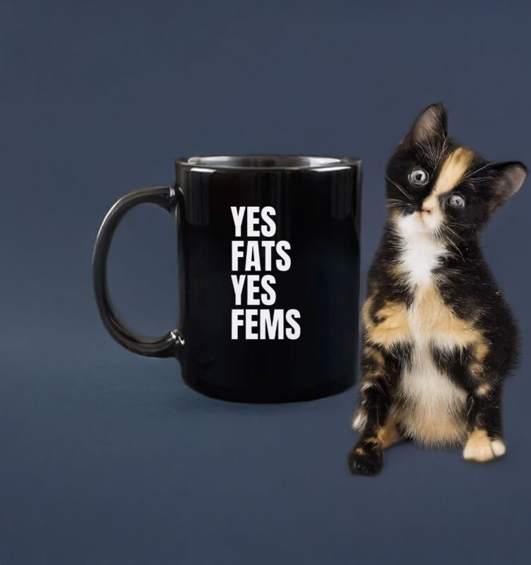 Yes Fats Yes Fems Mug