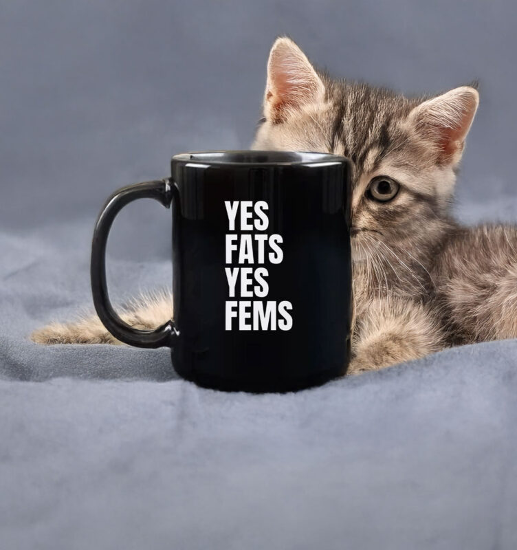 Yes Fats Yes Fems Mug