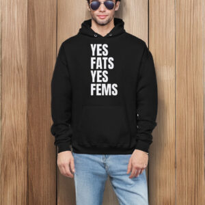 Yes Fats Yes Fems T-Shirt